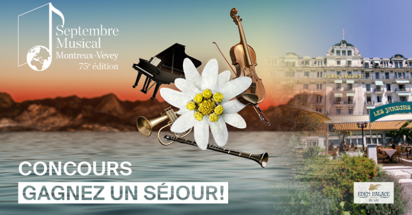 Festival Septembre Musical Montreux-Vevey: Un séjour à gagner !