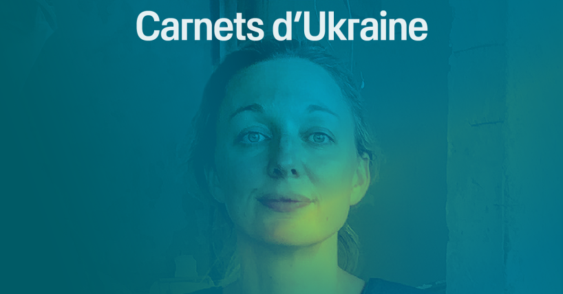 Carnets d’Ukraine | Soirée Live !