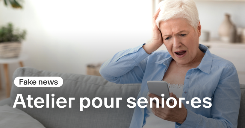 Atelier FAKE NEWS pour les senior·es | Rolle (26.03.2025)