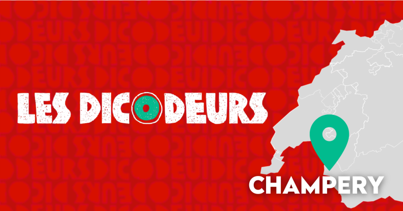 Les Dicodeurs à Champéry