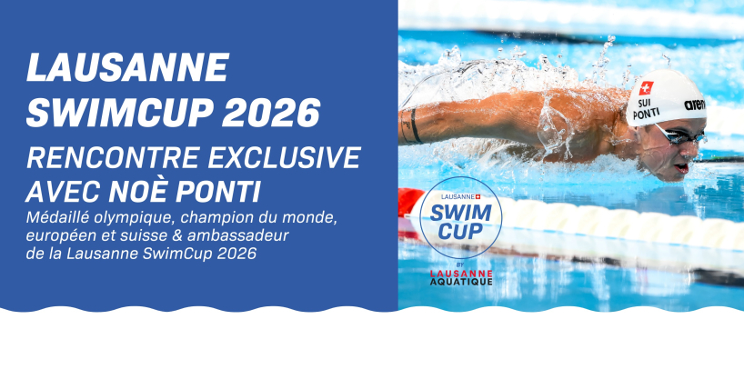 Rencontre exclusive avec Noè Ponti à la Lausanne SwimCup 2026