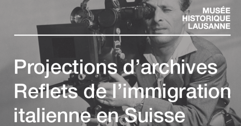 Projection d'archives : Reflets de l'immigration italienne en Suisse