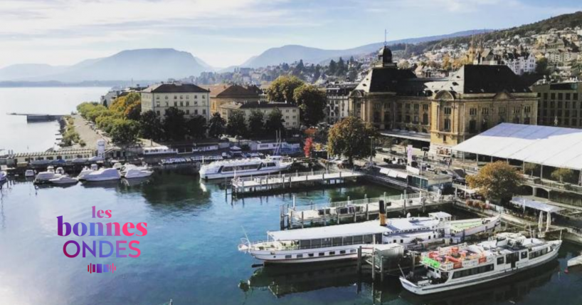 Les bonnes ondes à Neuchâtel